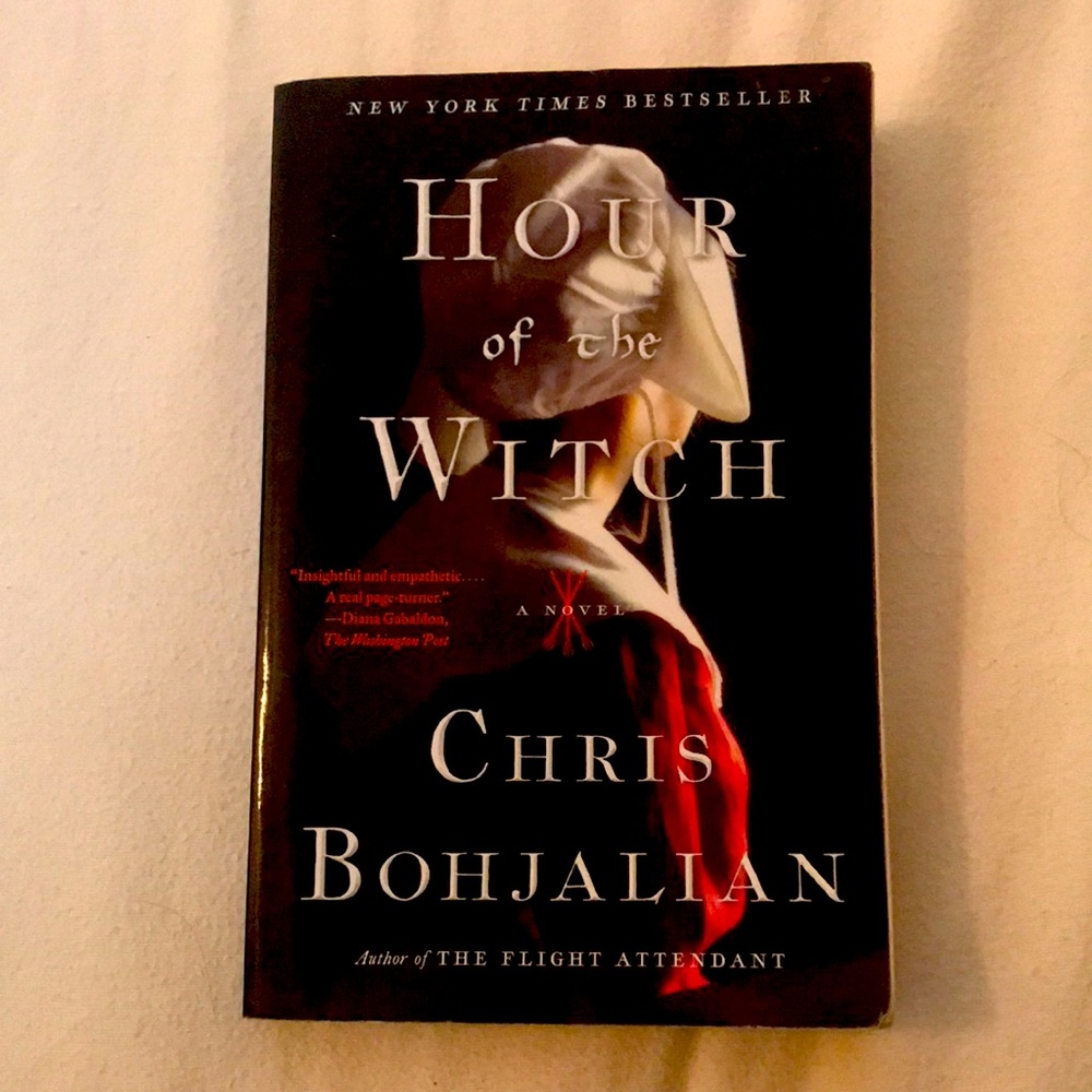 Hour of the Witch by Chris Bohjalian, a NY Times Best Seller set in Boston 1662